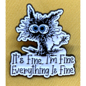 NWOT Black Enamel Cat Kitten Lapel Pin It's Fine I'm Fine Everything Is Fine
